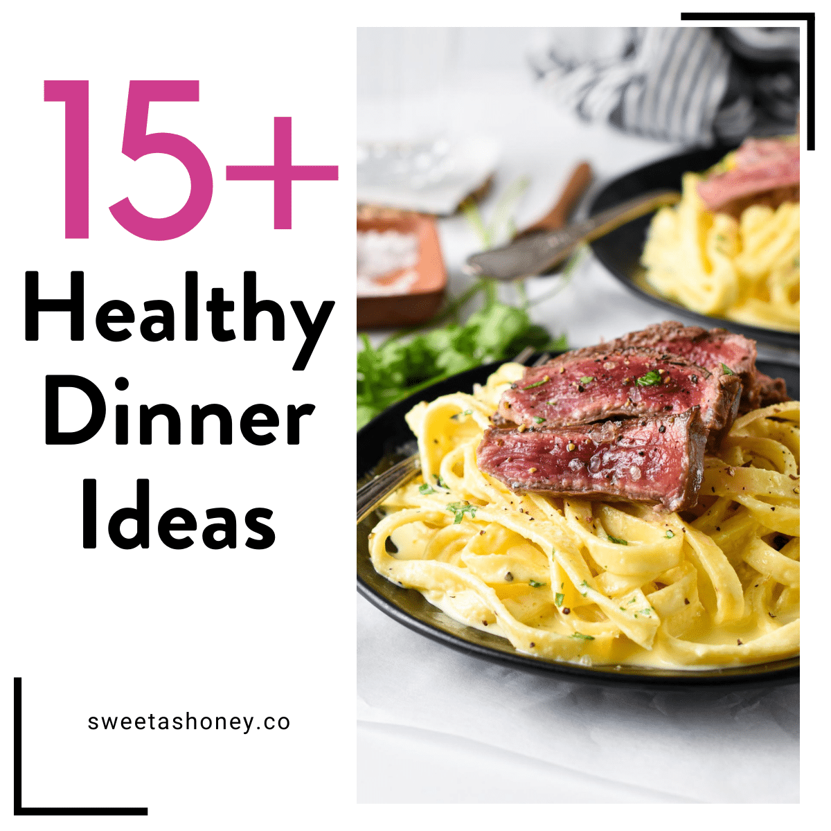 Steak Pasta featured on 15+ Healthy Dinner Ideas