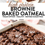 This Baked Brownie Oatmeal is a creamy chocolate baked oatmeal recipe filled packed with 9 grams protein per serve for a fulfilling healthy breakfast