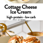 This Cottage Cheese is an easy 4-ingredients homemade ice cream recipe packed with protein and ultra-creamy texture.