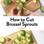 How to cut Brussel Sprouts
