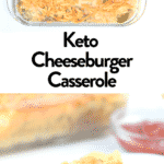 Keto Cheeseburger Casserole