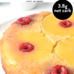 Keto Pineapple Up Side Down Cake