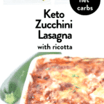 Keto Zucchini Lasagna with Ricotta and Beef