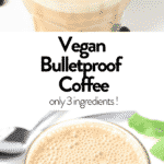 Vegan Bulletproof Coffee