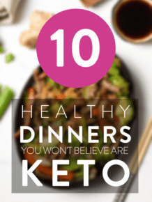 10 Healthy Dinners You Won’t Believe Are Keto
